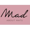 MAD ABOUT MATS